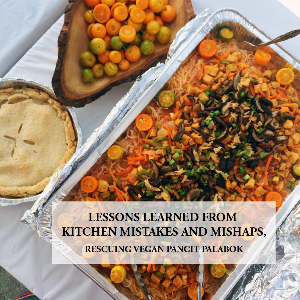 lessons learned from kitchen mistakes and mishaps astigvegan pancit palabok